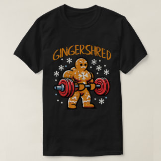 T-shirt Gingershred Gingerbread Christmas Gym Art