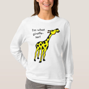 T-shirt girafe, je suis ce qui girafe-ter !