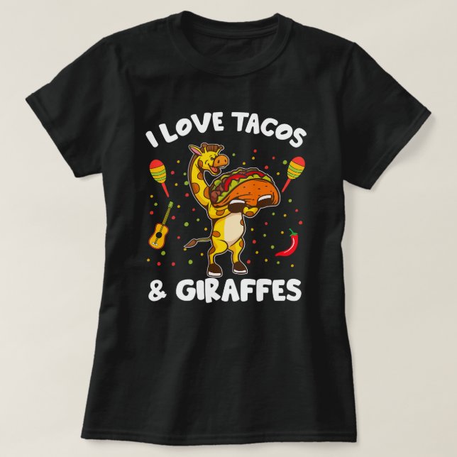 T-shirt Giraffe Giraffes I Love Tacos Et Giraffes Funny G (Design devant)