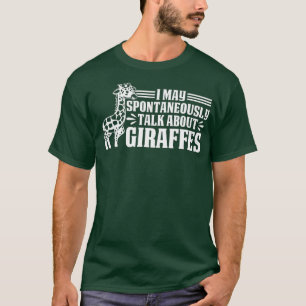 T-shirt Giraffe Je Peux Parler Spontanément De Giraffes