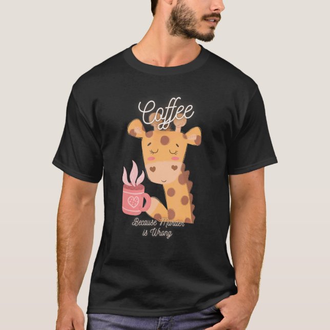 T-shirt Giraffe Sarcasme café de mème parce que le meurtre (Devant)