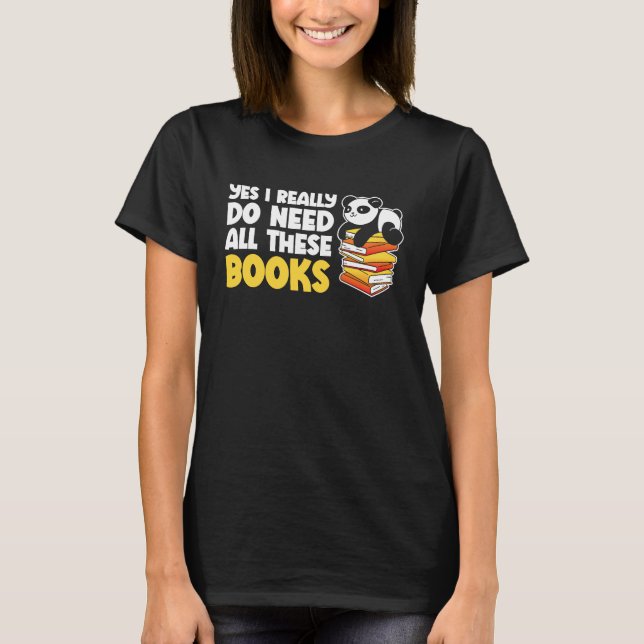T-shirt Giraffe Yes I Really Do Need All These Books Reade (Devant)
