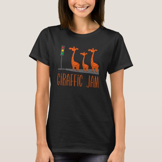 T-shirt Giraffic Jam   Cute Giraffes Traffic Safari   Pun (Devant)