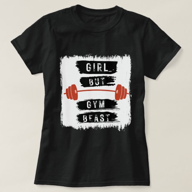 T-shirt Girl But Gym Beast Fitness Tee (Design devant)