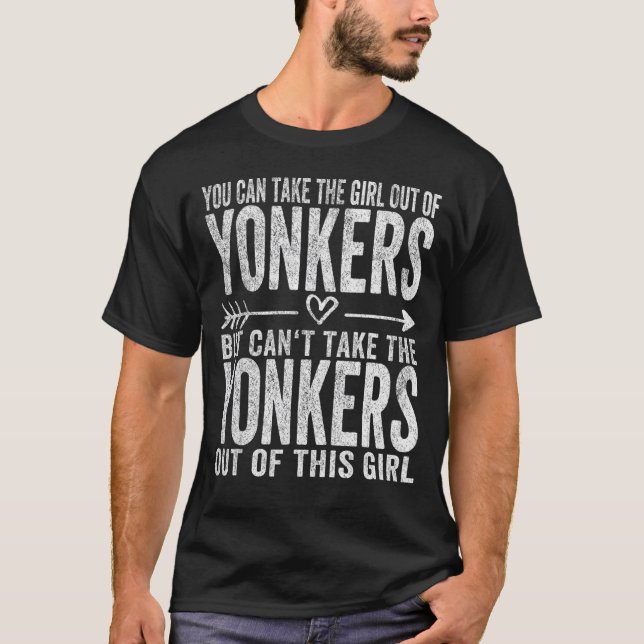 T-shirt Girl Out Of Yonkers New York Hometown Home Yonkers (Devant)