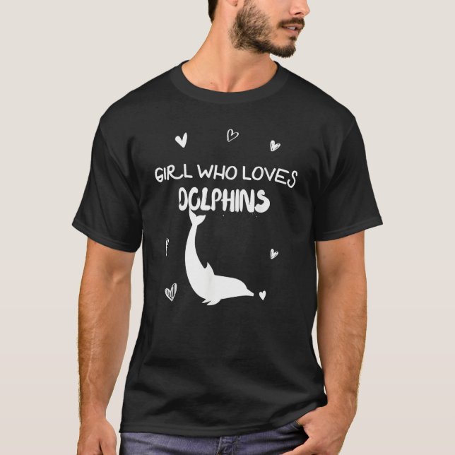 T-shirt Girl Who Loves Dolphins Cute Dolphin Saying Ocean (Devant)