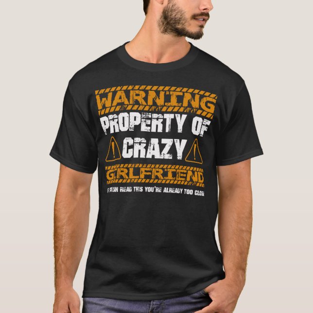 T-shirt Girlfriend is Crazy Funny Boyfriend (Devant)