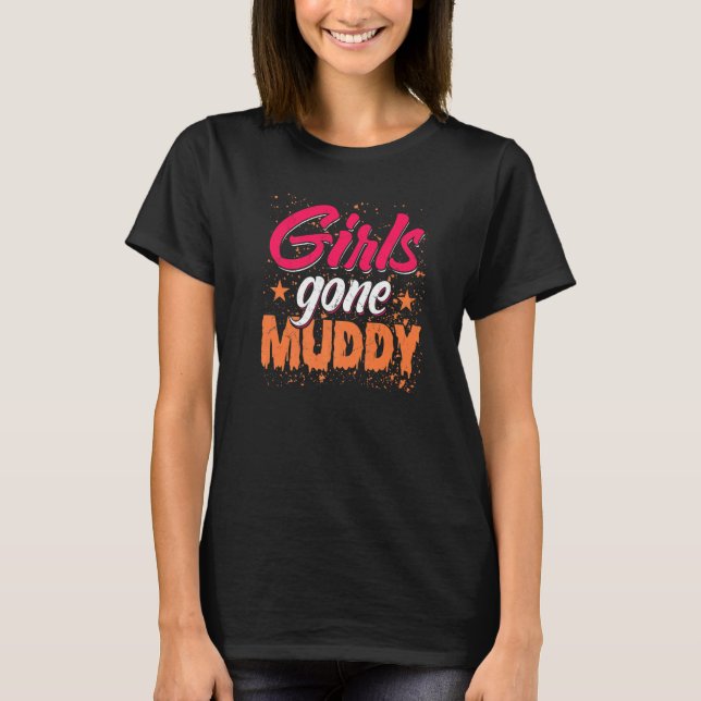 T-shirt Girls Gone Muddy  Mud Running Muddy Quad Biker (Devant)