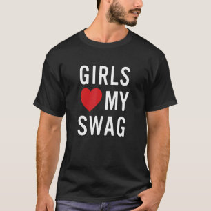 T-shirt Girls Love My Swag