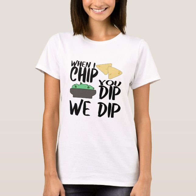 T-shirt Girls Night Out Funny Chips and Dip Shirt (Devant)