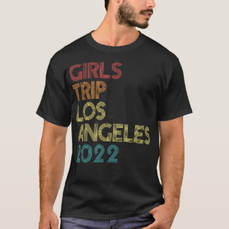 T-shirt Girls Trip 2022 Los Angeles Vacation Matching Vint