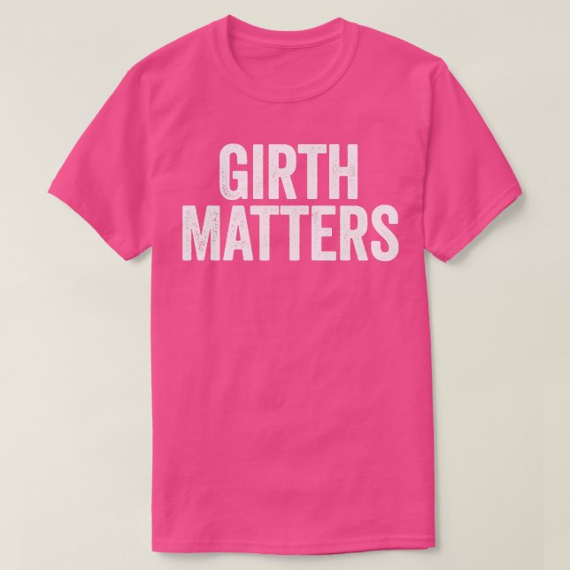 T-shirt Girth Matters White (Design devant)