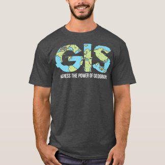 T-shirt GIS Exploiter Le Pouvoir De La Géographie