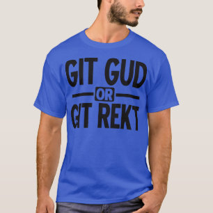 T-shirt Git guet ou git rekt noir