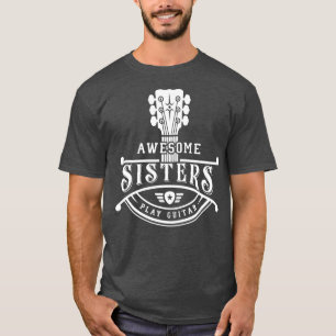 T-shirt GItarrist Musicien Awesome Soeurs Jouer Guitare Ne