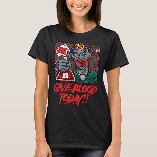 T-shirt Give Blood Medical Tech Doctor Med Vampire Nurse H (Devant)