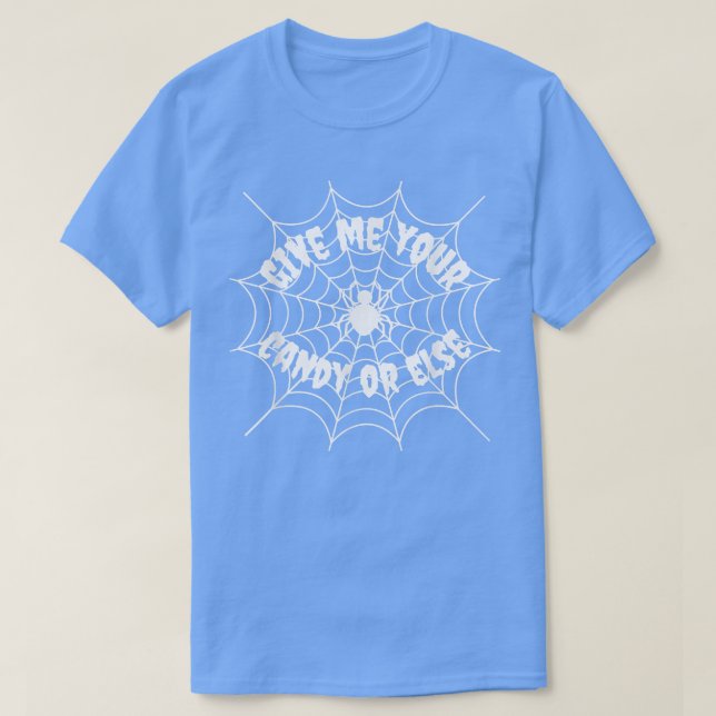 T-shirt Give Me Your Candy Or Else Spider Web Lazy Costume (Design devant)
