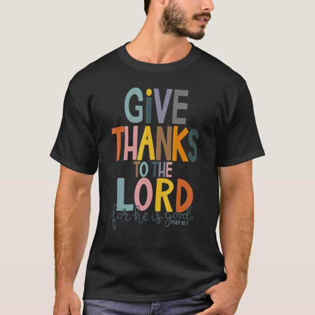 T-shirt Give Thank To The Lord Thankful Grateful Happy Tha (Devant)