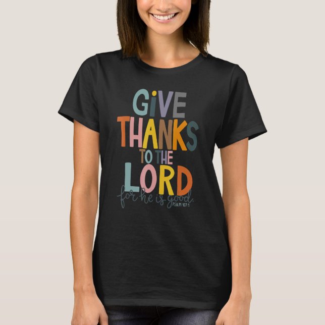 T-shirt Give Thank To The Lord Thankful Grateful Happy Tha (Devant)