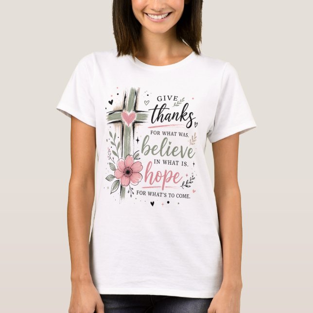 T-shirt Give Thanks Believe Hope (Devant)