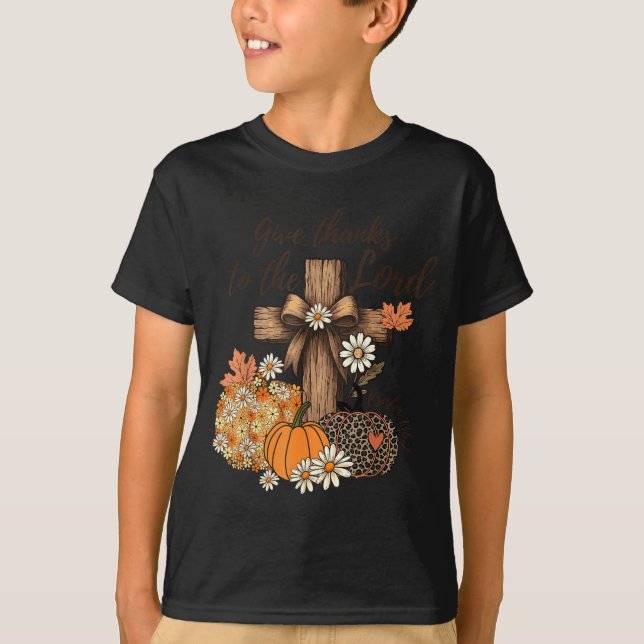 T-shirt Give Thanks To The Lord Fall Pumpkin Thanksgiving  (Devant)