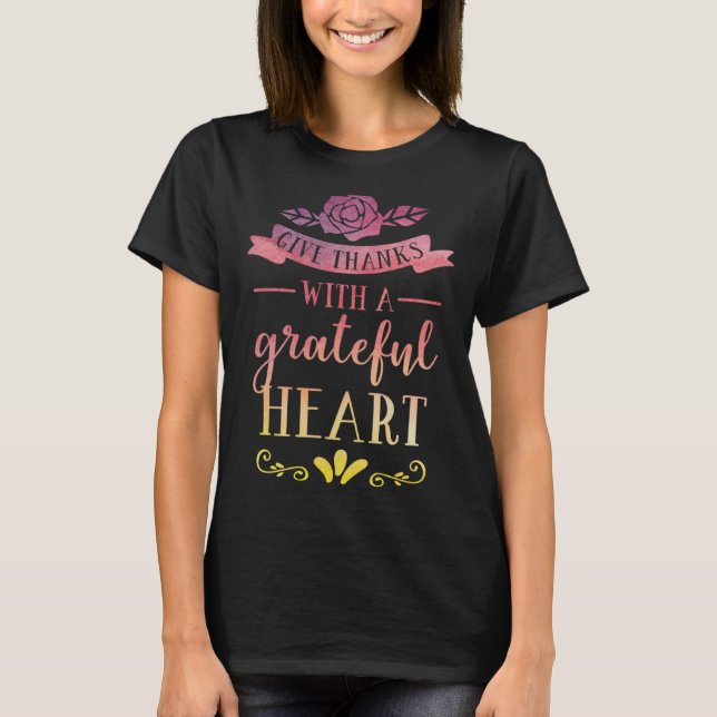 T-shirt Give Thanks with a Grateful Heart Fall Autumn Than (Devant)