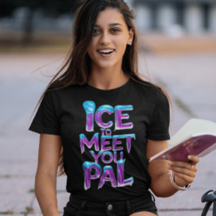 T-shirt Glace Pour Vous Rencontrer Pal