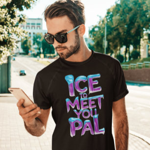 T-shirt Glace Pour Vous Rencontrer Pal