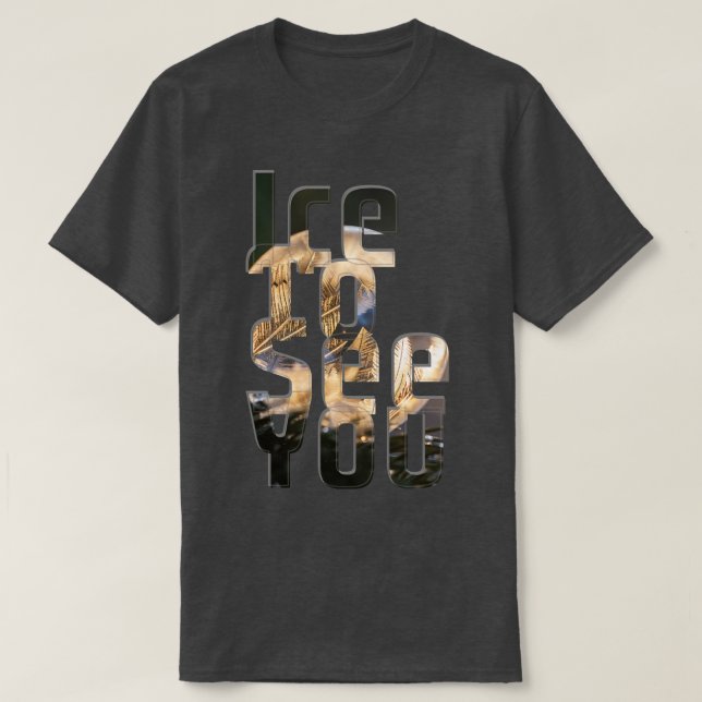 T-shirt Glace Pour Vous Voir (Design devant)