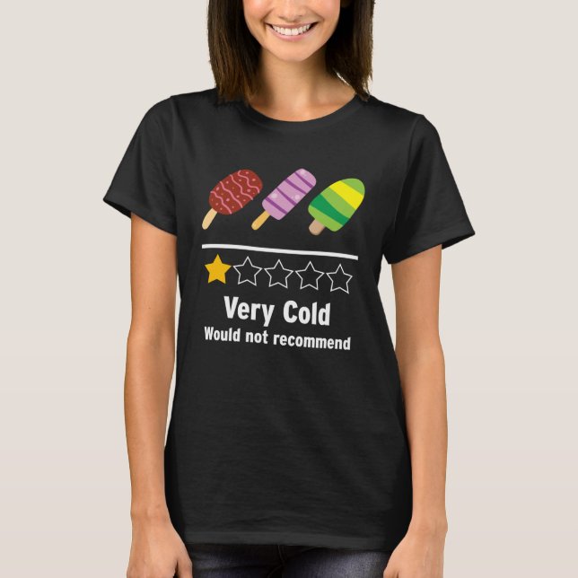 T-shirt Glace Très Froide Ne Recommanderait Pas Évaluation (Devant)