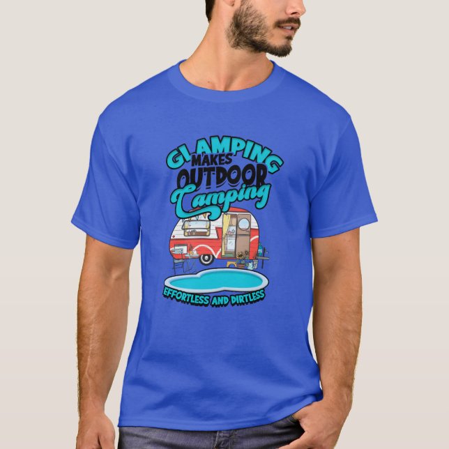 T-shirt Glamping makes outr camping effortless and gift (Devant)