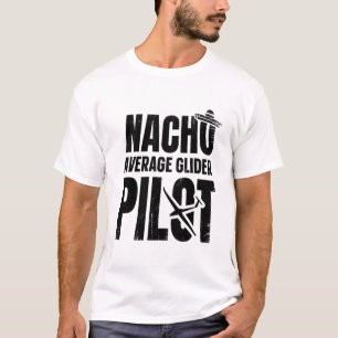 T-shirt Glider Nacho Idées Cadeaux De Pilote En Pleine Cr