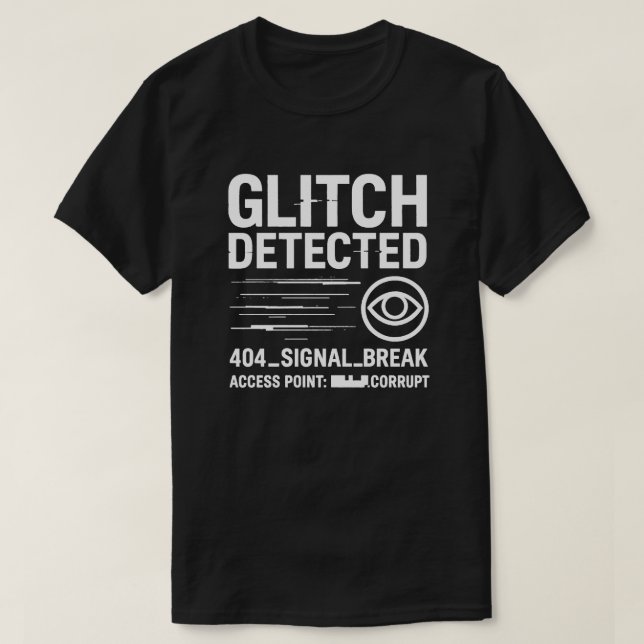 T-shirt GLITCH DÉTECTÉ - Erreur de diffusion d'horreur ana (Design devant)