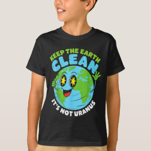 T-shirt Globe gardez la terre propre pas uranus citation a