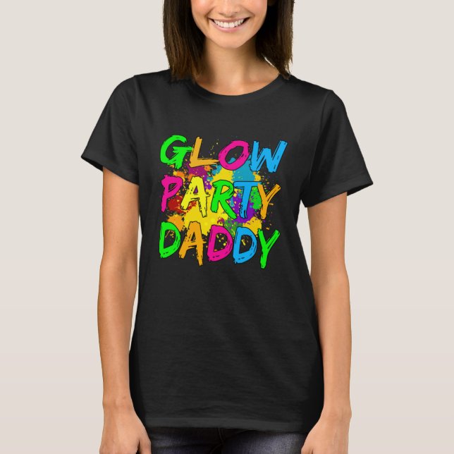 T-shirt Glow Party Clothing Glow Party  Glow Party Daddy (Devant)