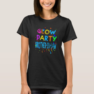 T-shirt Glow Party Glow Party Glow Party Frère dans la loi