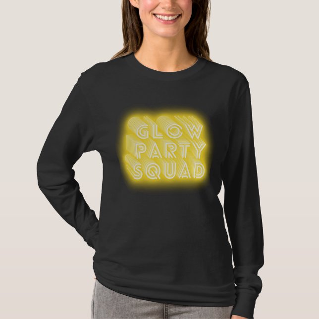 T-shirt Glow Party Squad Faisons éclater Crazy présent cos (Devant)