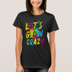 T-shirt Glow Party Squad Let's Glow Crazy 80s Retro Costum