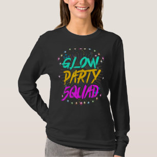 T-shirt Glow Party Squad Llow Crazy 80s Retro Costum