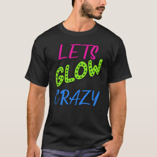 T-shirt GlowCrazy, Neon Retro Anniversaire