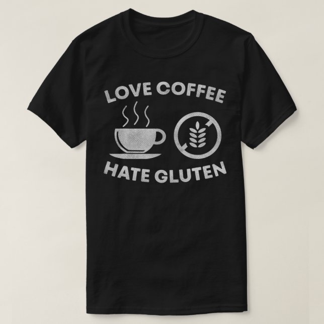 T-shirt Gluten Free Love Coffee Hate Gluten  (Design devant)