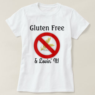 T-shirt Gluten Free & Lovin' It Shirt