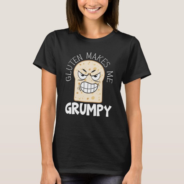 T-shirt Gluten Makes Me Grumpy Food Allergy Celiac Disease (Devant)