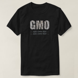 T-shirt GMO (ajoutez pour posséder le texte)