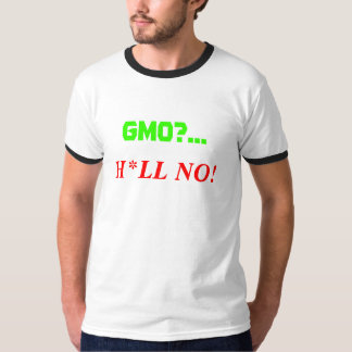 T-SHIRT GMO ? …, H*LL NON !