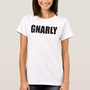 T-shirt Gnarly