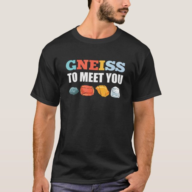 T-shirt Gneiss Pour Vous Rencontrer Minéral Collecter Des  (Devant)