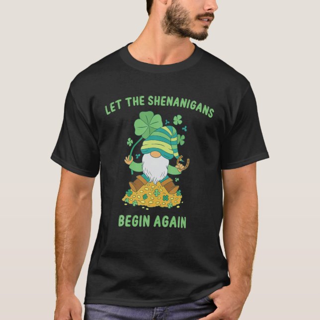 T-shirt Gnome Lucky Laisser Shenanigans Commencer Le Jour  (Devant)