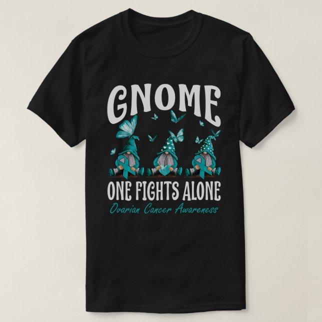 T-shirt Gnome One Fights Alone Ovarian Cancer Awareness (Design devant)
