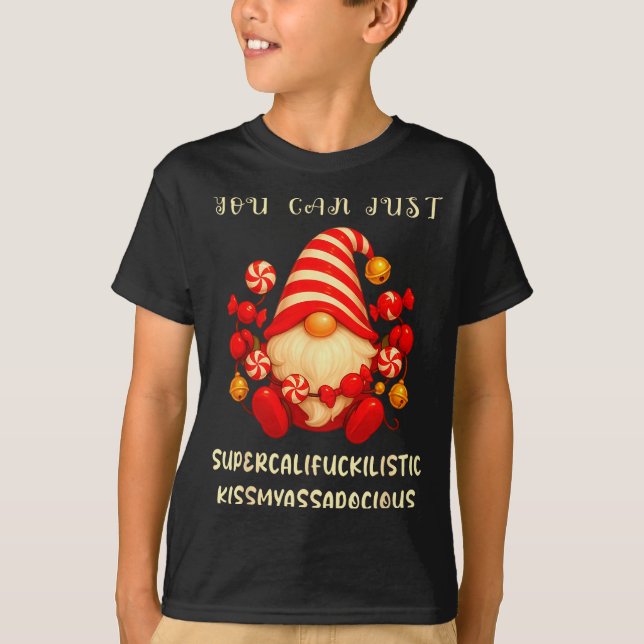T-shirt Gnome que vous pouvez simplement Supercaliforilist (Devant)